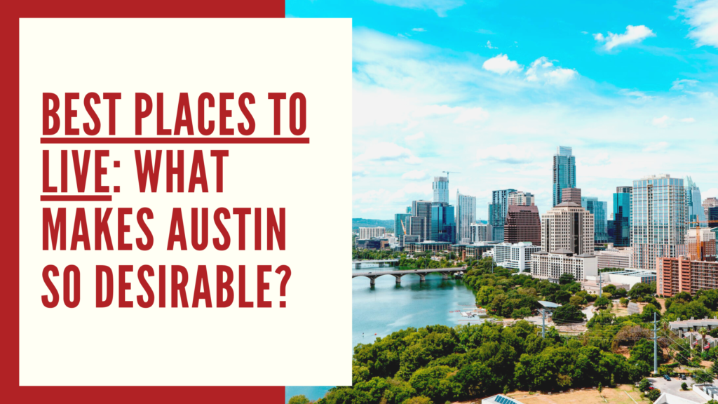 Best Places To Live: What Makes Austin So Desirable? | Move To Austin