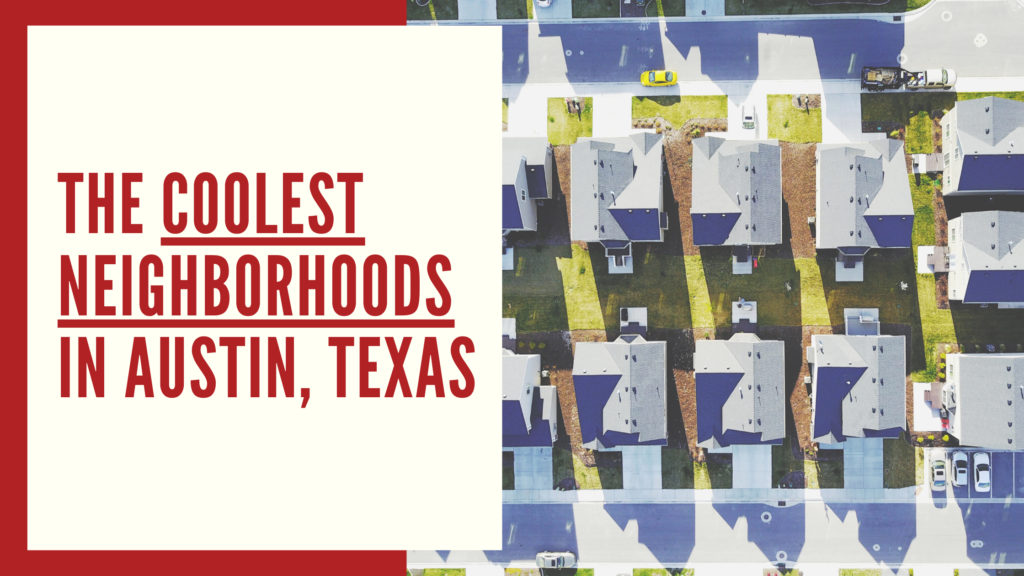 coolest neighborhoods in austin