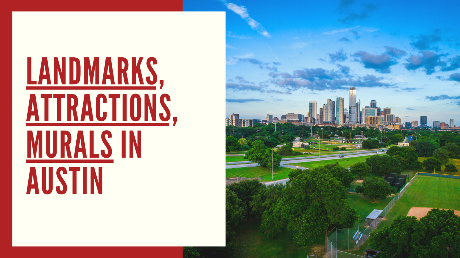 Landmarks, Attractions, Murals In Austin [Map Inside!]