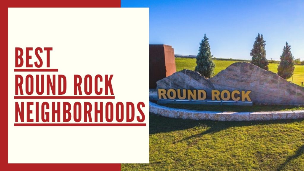 Best Neighborhoods in Round Rock, TX