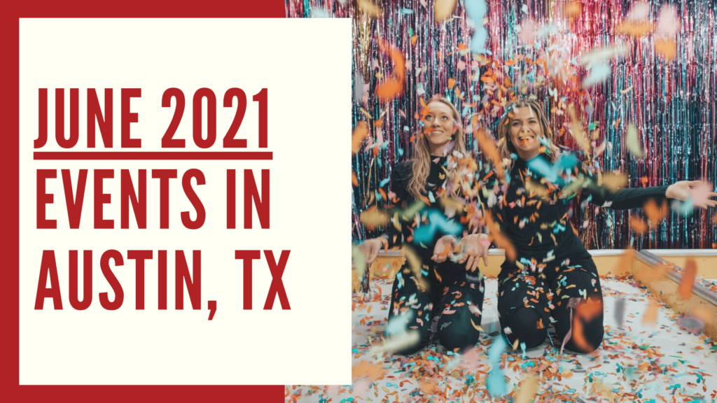 June 2021 | Events in Austin, TX