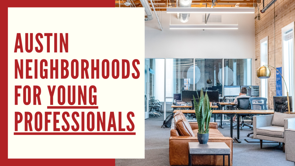 7 Best Neighborhoods in Austin for Young Professionals