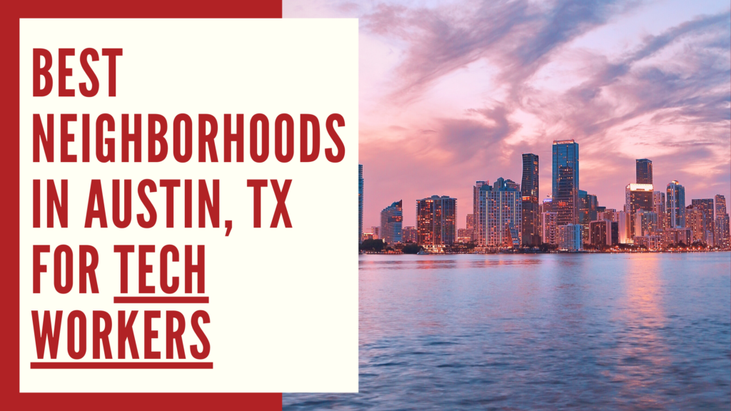 Best Neighborhoods in Austin for Tech Workers