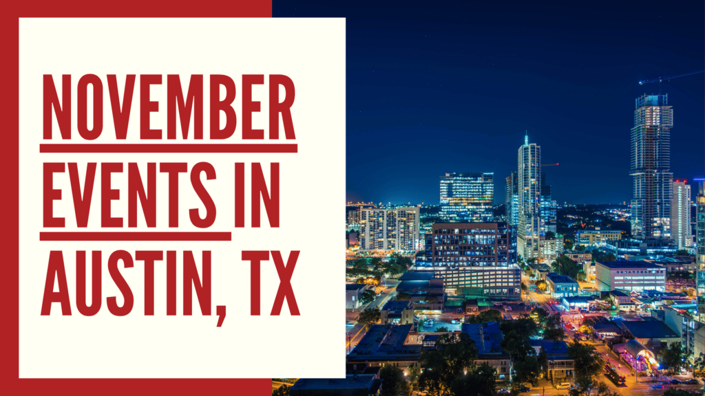 November 2023 Events In Austin Move To Austin