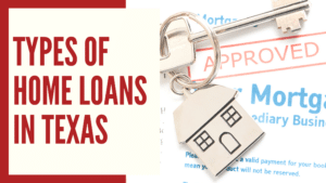 types of home loans in texas