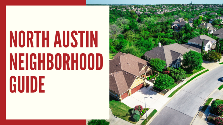 Navigating North Austin: A Neighborhood Guide