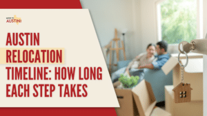 Austin Relocation Timeline_ How Long Each Step Takes