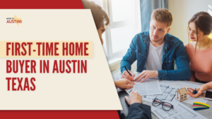 First-Time Home Buyer in Austin Texas