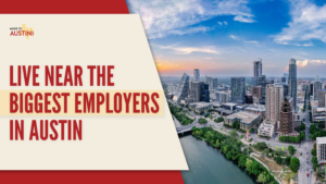 Live Near the biggest employers in austin