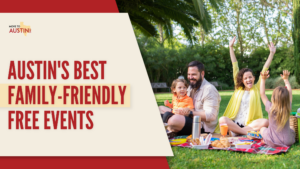 Austin's Best Family-Friendly Free Events