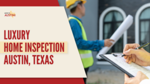 Luxury Home Inspection Austin Texas