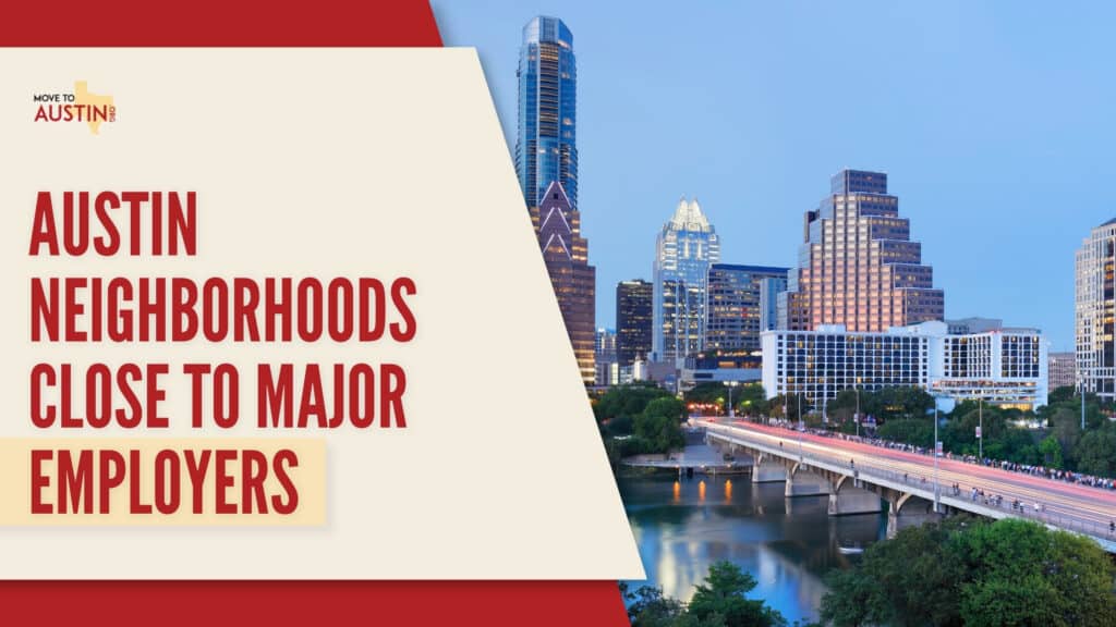 austin neighborhoods close to major employers
