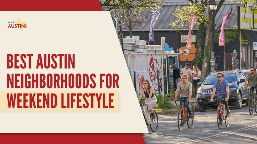 Best Austin Neighborhoods for Weekend Lifestyle